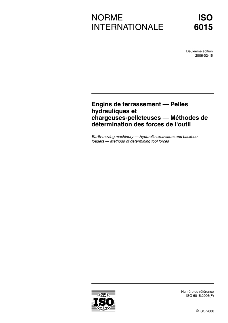 ISO 6015:2006 - Engins de terrassement — Pelles hydrauliques et chargeuses-pelleteuses — Méthodes de détermination des forces de l'outil
Released:2/27/2006