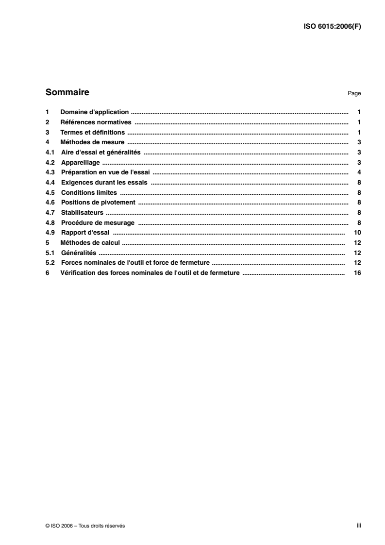 ISO 6015:2006 - Engins de terrassement — Pelles hydrauliques et chargeuses-pelleteuses — Méthodes de détermination des forces de l'outil
Released:2/27/2006