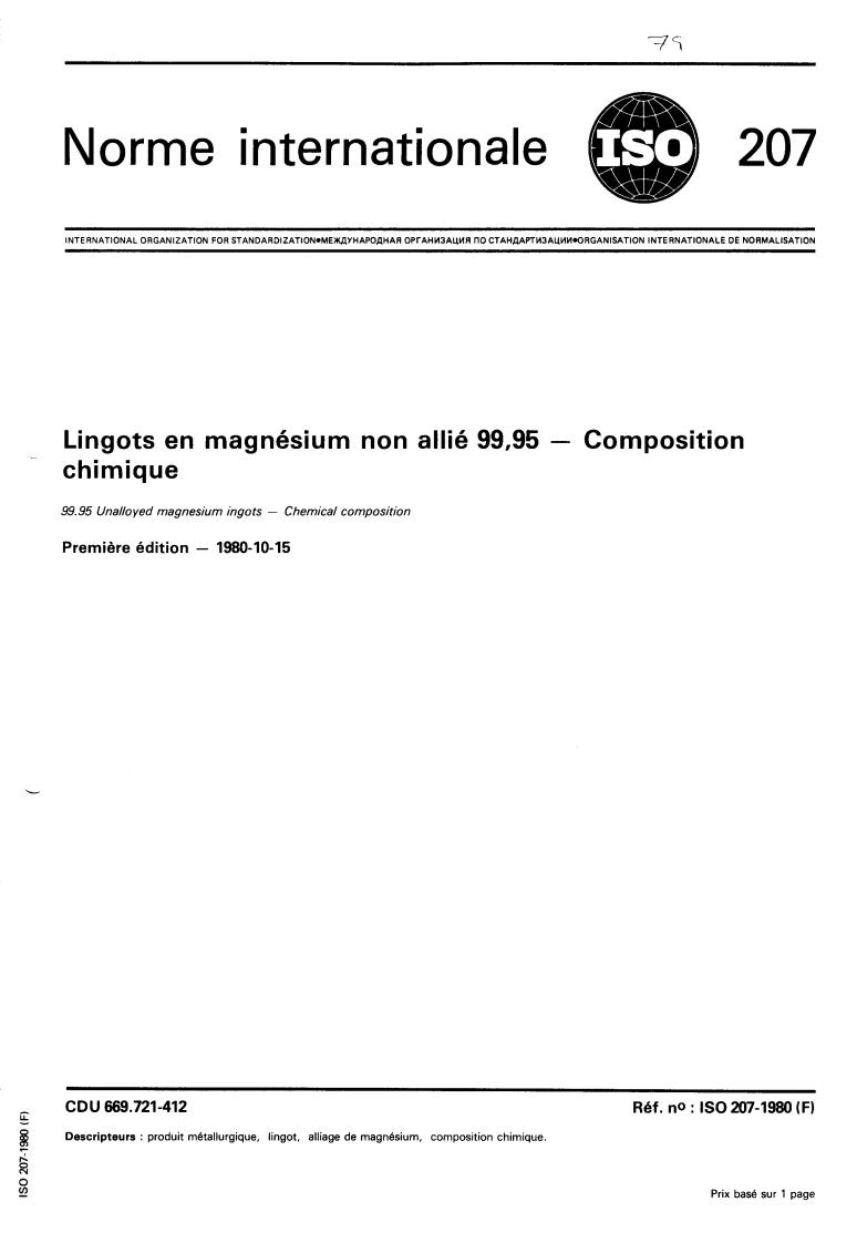 ISO 207:1980 - 99.95 Unalloyed magnesium ingots — Chemical composition
Released:10/1/1980