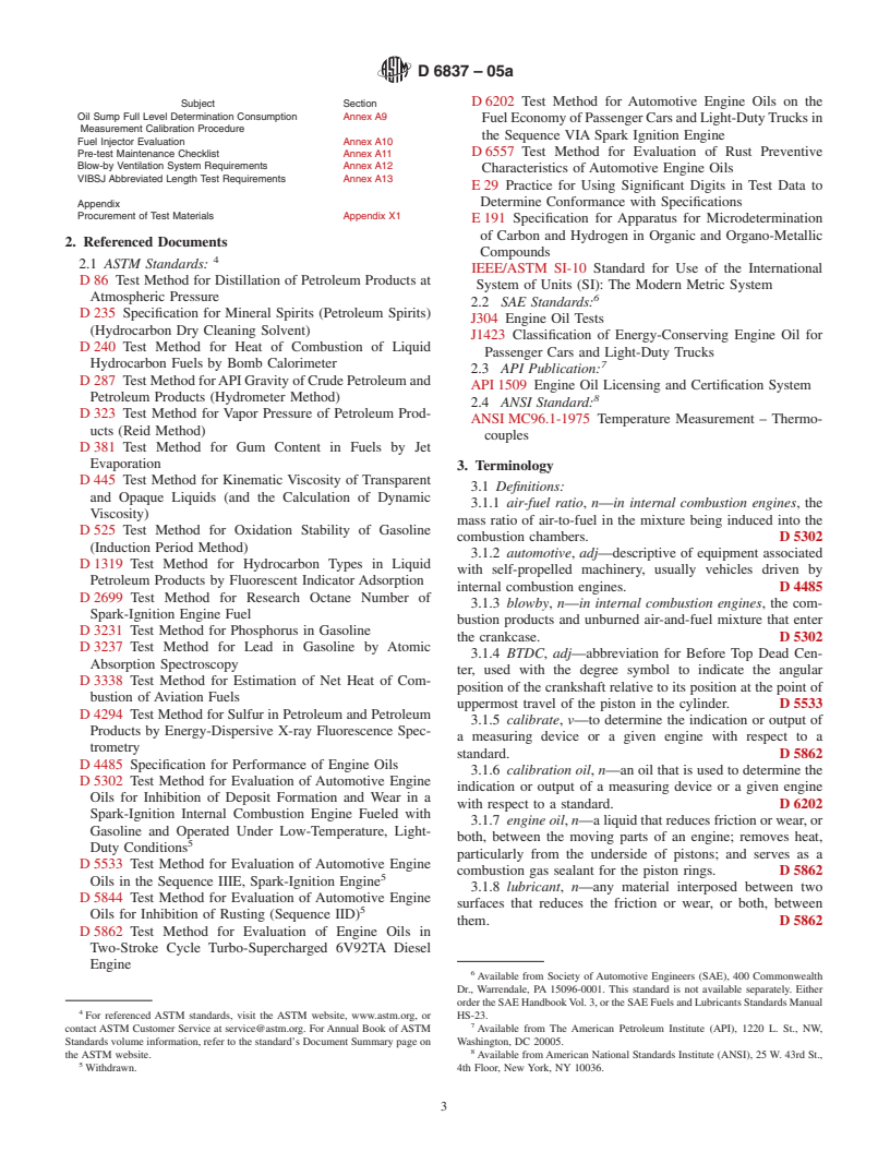 ASTM D6837-05 - Standard Test Method for Measurement of Effects of Automotive Engine Oils on Fuel Economy of Passenger Cars and Light-Duty Trucks in Sequence VIB Spark Ignition Engine