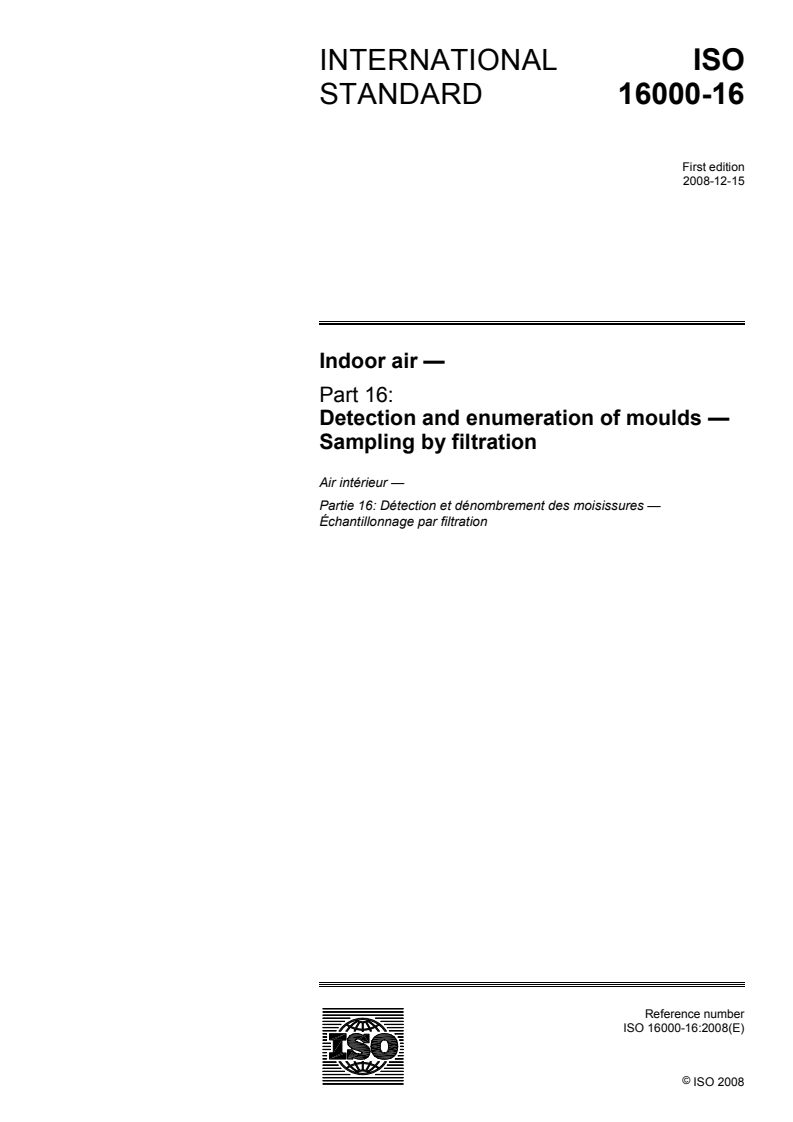 ISO 16000-16:2008 - Indoor air — Part 16: Detection and enumeration of moulds — Sampling by filtration
Released:12/8/2008