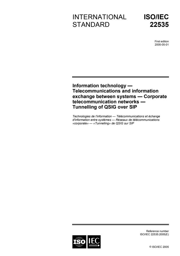 ISO/IEC 22535:2005 - Information technology -- Telecommunications and information exchange between systems -- Corporate telecommunication networks -- Tunnelling of QSIG over SIP