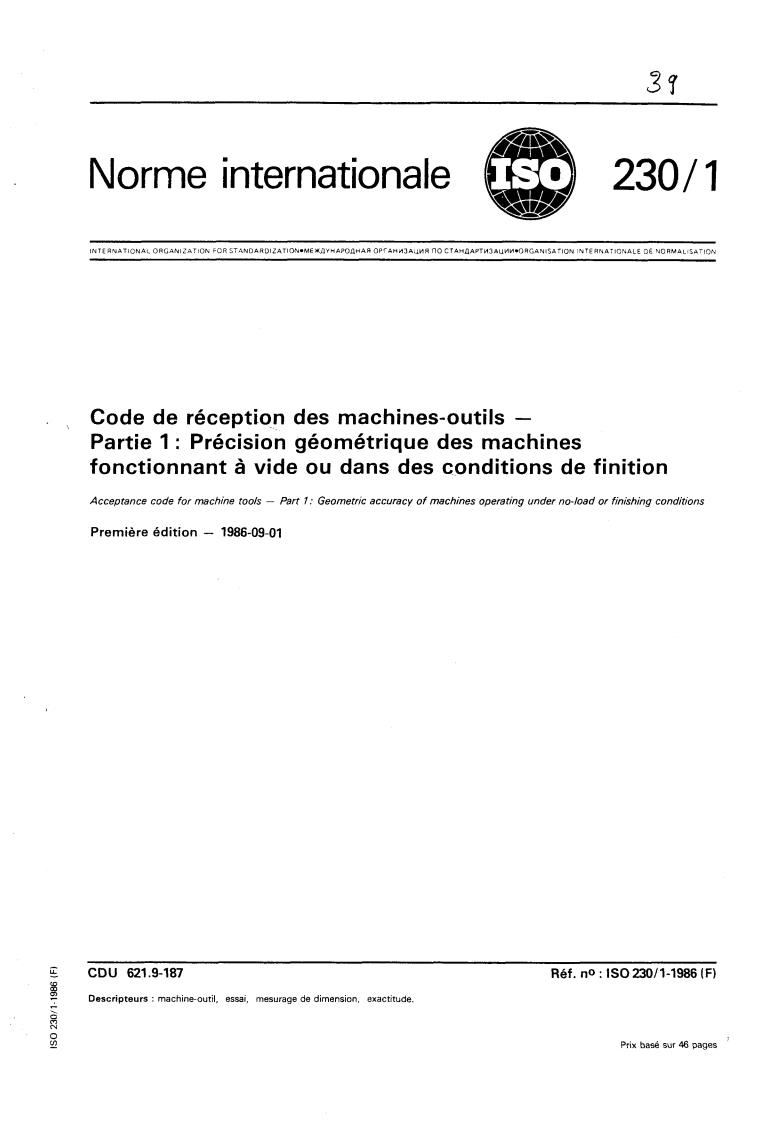 ISO 230-1:1986 - Acceptance code for machine tools — Part 1: Geometric accuracy of machines operating under no-load or finishing conditions
Released:9/4/1986