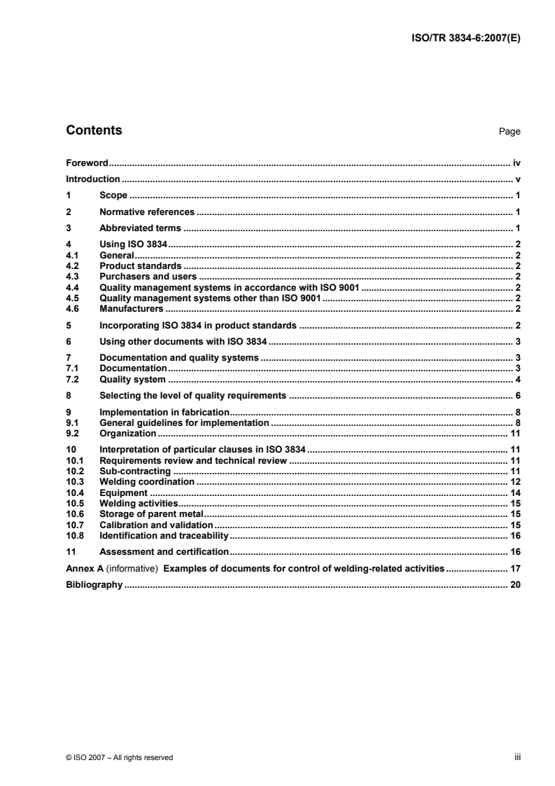 ISO/TR 3834-6:2007 - Quality requirements for fusion welding of metallic materials — Part 6: Guidelines on implementing ISO 3834
Released:2/12/2007