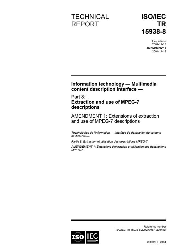 ISO/IEC TR 15938-8:2002/Amd 1:2004 - Extensions of extraction and use of MPEG-7 descriptions