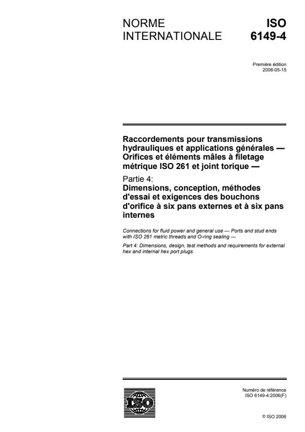 ISO 6149-4:2006 - Raccordements pour transmissions hydrauliques et applications générales -- Orifices et éléments mâles a filetage métrique ISO 261 et joint torique