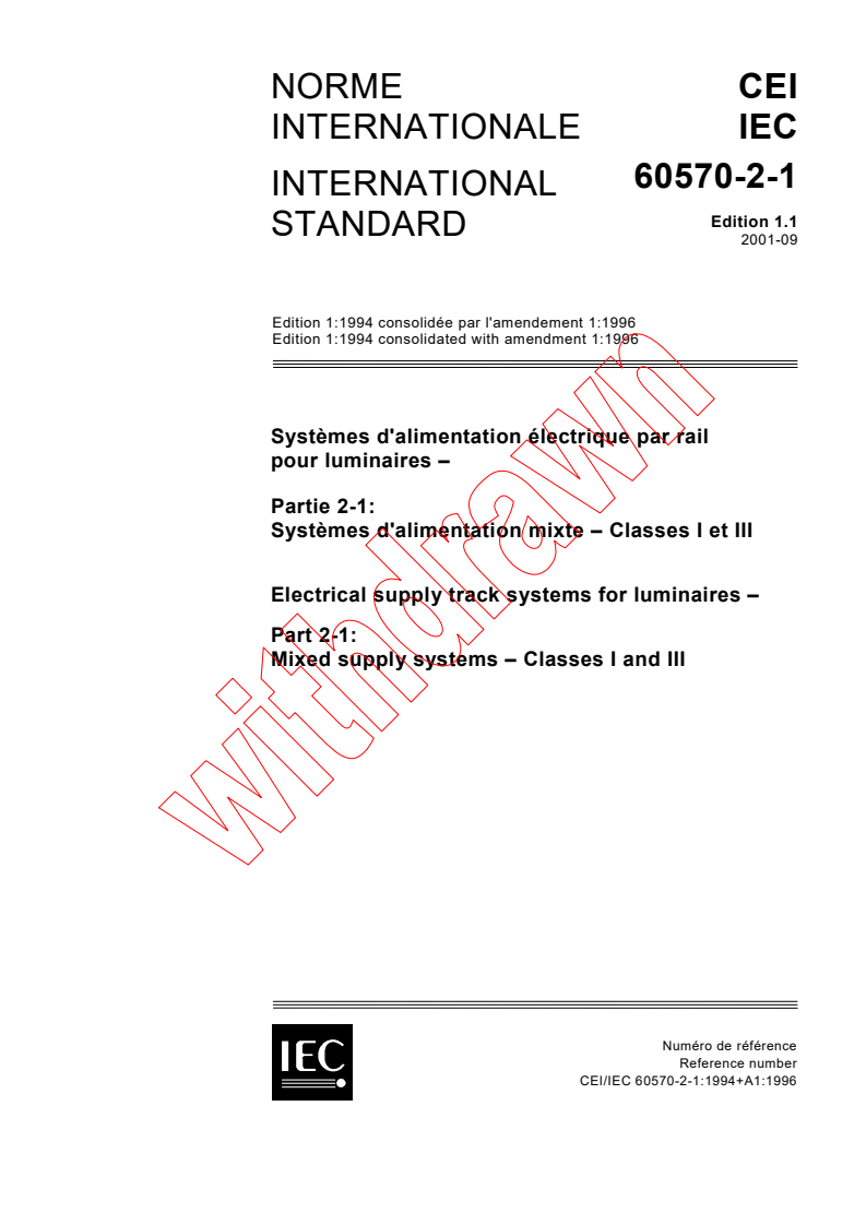 IEC 60570-2-1:1994+AMD1:1996 CSV - Electrical supply track systems for luminaires - Part 2-1: Mixed supply systems - Classes I and III
Released:9/27/2001
Isbn:2831859662