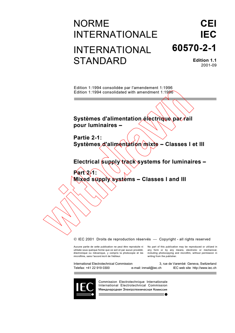 IEC 60570-2-1:1994+AMD1:1996 CSV - Electrical supply track systems for luminaires - Part 2-1: Mixed supply systems - Classes I and III
Released:9/27/2001
Isbn:2831859662