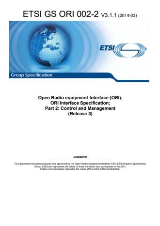 ETSI GS ORI 002-2 V3.1.1 (2014-03) - Open Radio equipment Interface (ORI); ORI Interface Specification; Part 2: Control and Management (Release 3)