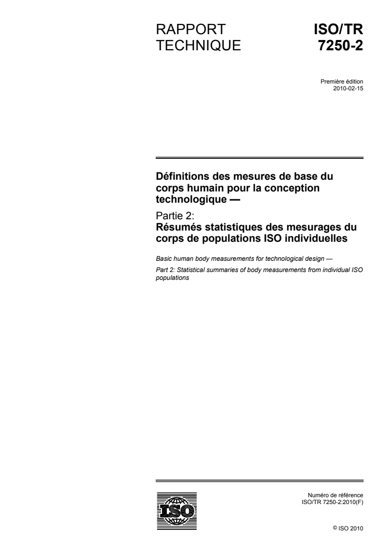 ISO/TR 7250-2:2010 - Définitions des mesures de base du corps humain pour la conception technologique — Partie 2: Résumés statistiques des mesurages du corps de populations nationales
Released:5/5/2011