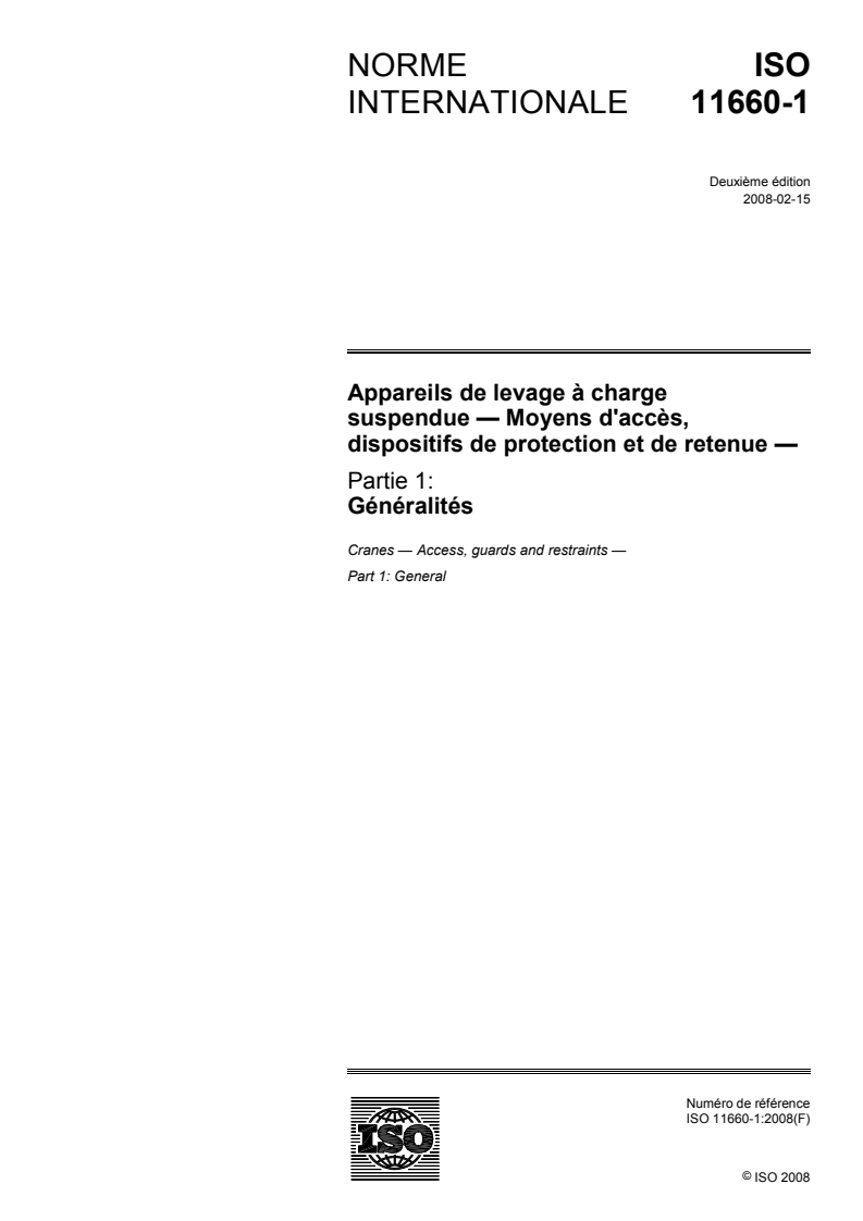 ISO 11660-1:2008 - Appareils de levage à charge suspendue — Moyens d'accès, dispositifs de protection et de retenue — Partie 1: Généralités
Released:2/14/2008