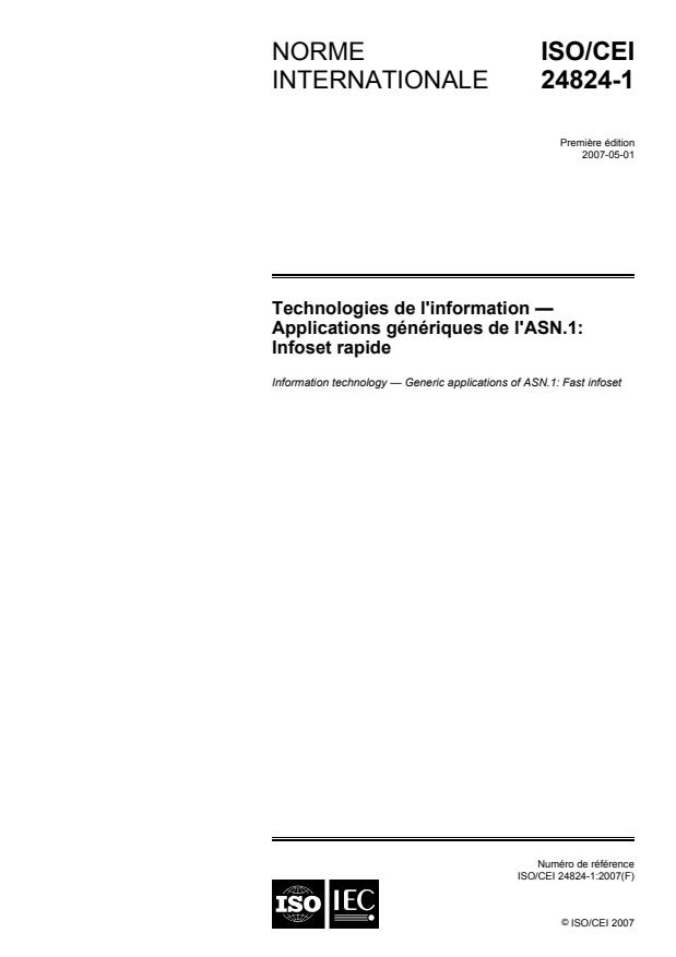 ISO/IEC 24824-1:2007 - Technologies de l'information -- Applications génériques de l'ASN.1: Infoset rapide
