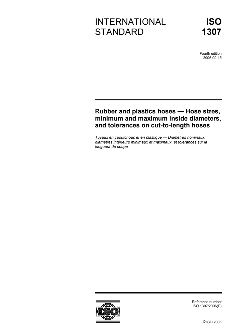 ISO 1307:2006 - Rubber and plastics hoses — Hose sizes, minimum and maximum inside diameters, and tolerances on cut-to-length hoses
Released:9/1/2006