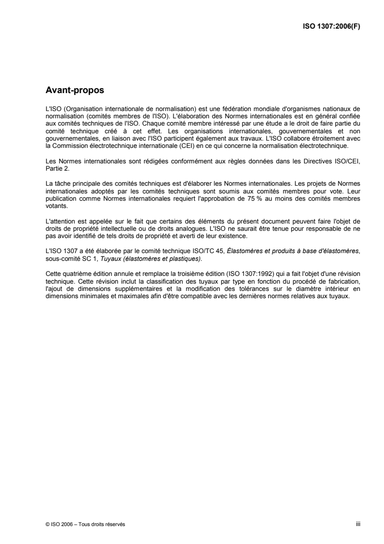 ISO 1307:2006 - Tuyaux en caoutchouc et en plastique — Dimensions des tuyaux, diamètres intérieurs minimaux et maximaux, et tolérances sur la longueur de coupe
Released:1/31/2008