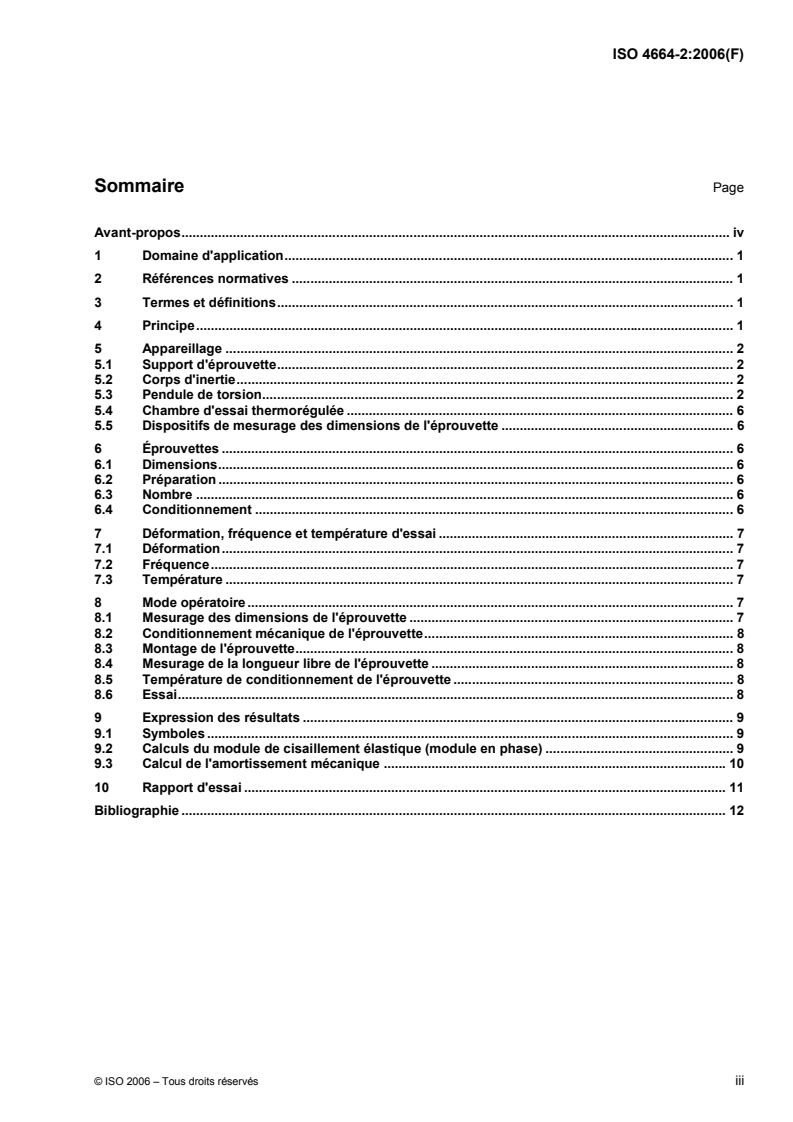ISO 4664-2:2006 - Caoutchouc vulcanisé ou thermoplastique — Détermination des propriétés dynamiques — Partie 2: Méthodes du pendule de torsion à basses fréquences
Released:12. 10. 2006