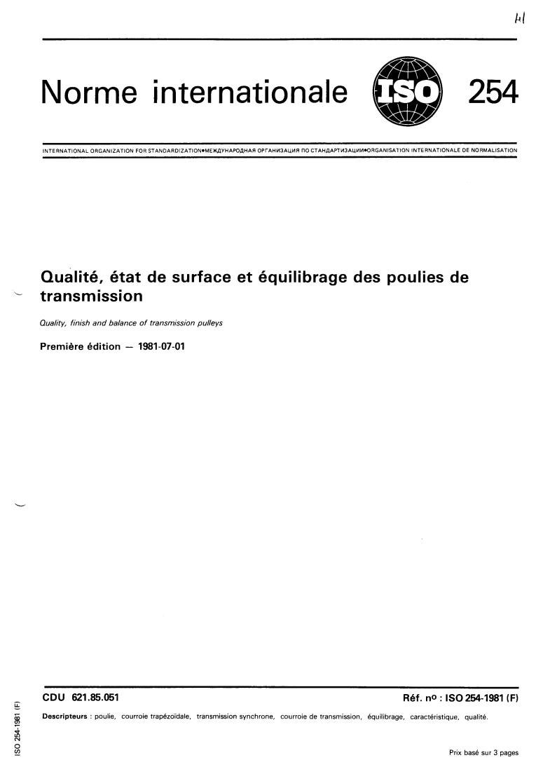 ISO 254:1981 - Quality, finish and balance of transmission pulleys
Released:7/1/1981