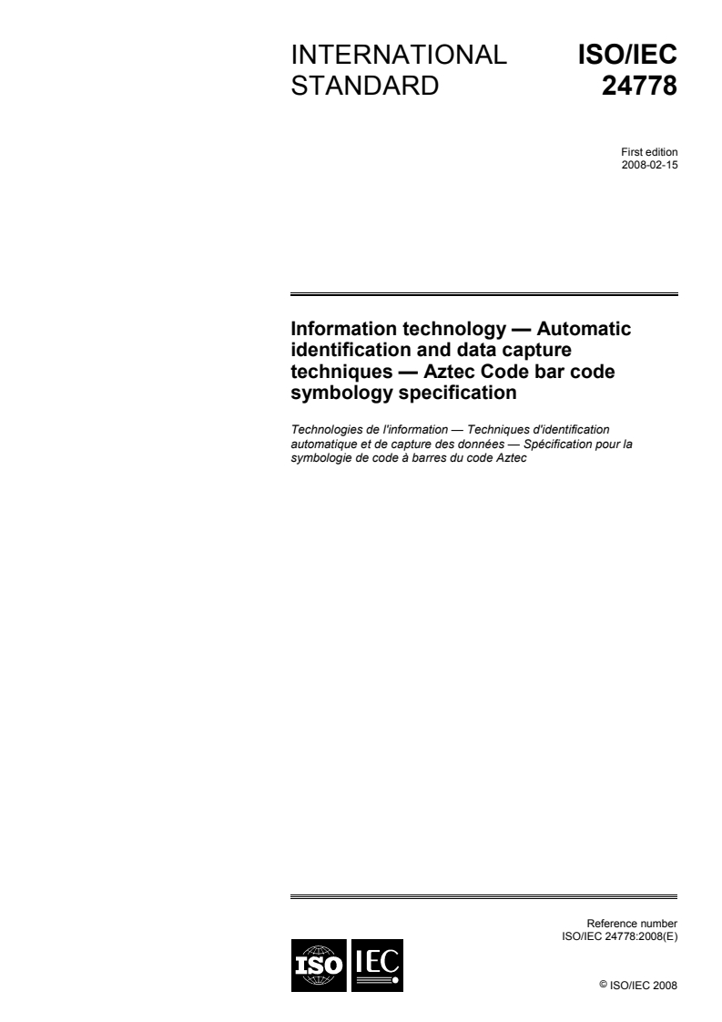 ISO/IEC 24778:2008 - Information technology — Automatic identification and data capture techniques — Aztec Code bar code symbology specification
Released:2/11/2008