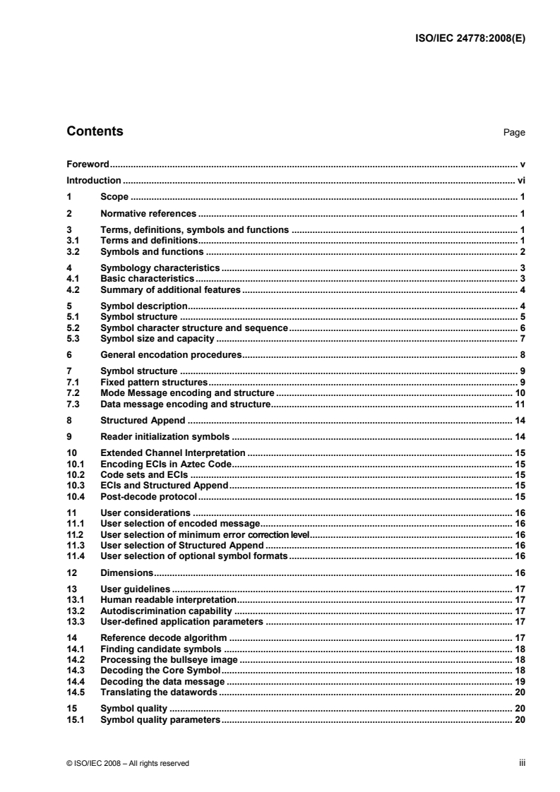 ISO/IEC 24778:2008 - Information technology — Automatic identification and data capture techniques — Aztec Code bar code symbology specification
Released:2/11/2008