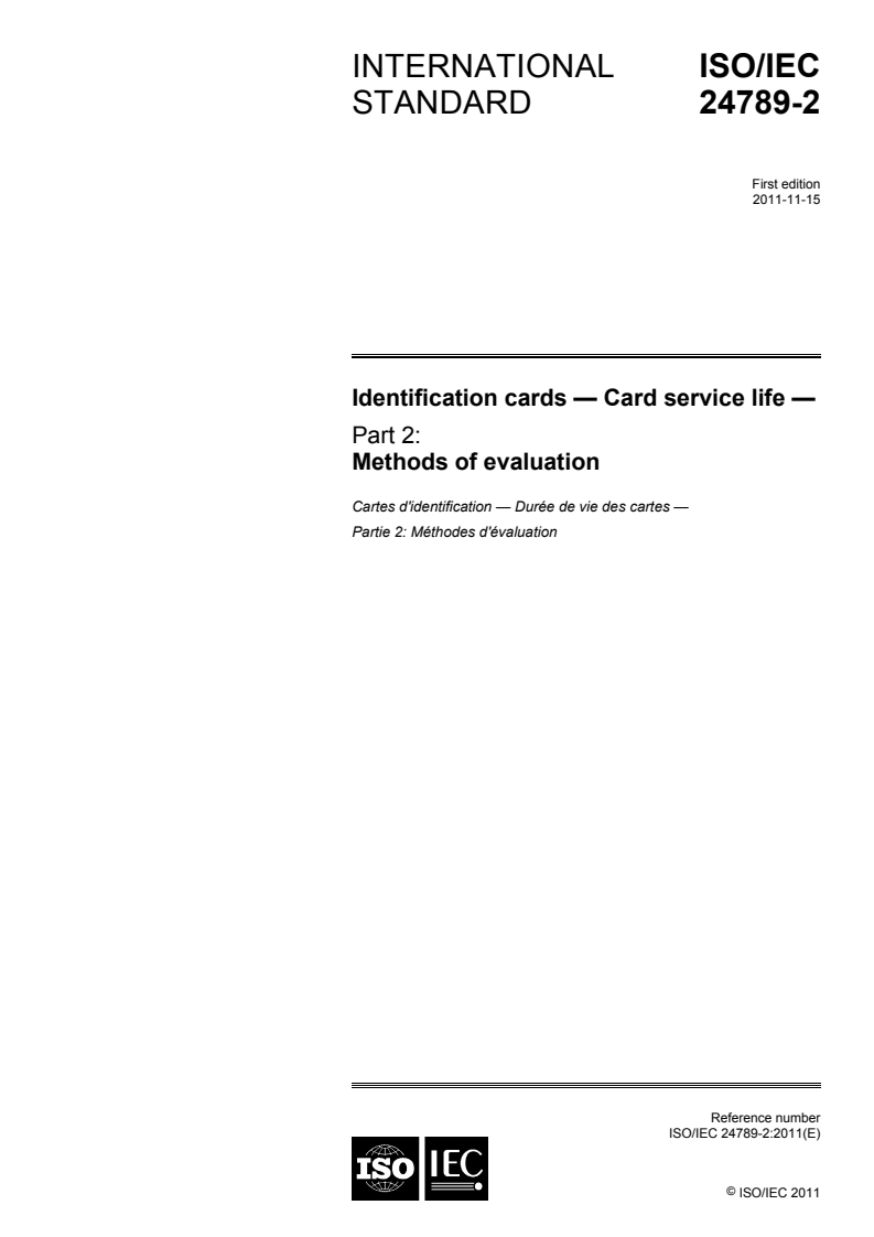 ISO/IEC 24789-2:2011 ISO/IEC 24789-2:2011 - Identification cards — Card service life — Part 2: Methods of evaluation
Released:11/8/2011