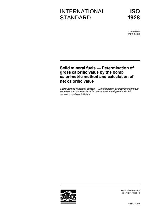 ISO 1928:2009 - Solid mineral fuels -- Determination of gross calorific value by the bomb calorimetric method and calculation of net calorific value