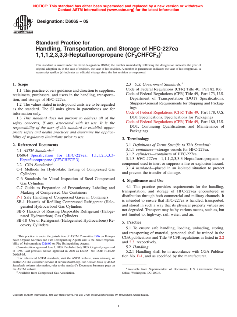 ASTM D6065-05 - Standard Practice for Handling, Transportation, and Storage of HFC-227ea 1,1,1,2,3,3,3-Heptafluoropropane (CF<inf>3</inf>CHFCF<inf>3</inf>)