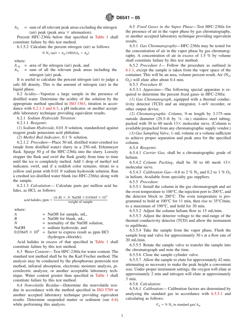 ASTM D6541-05 - Standard Specification for HFC-236fa, 1,1,1,3,3,3-Hexafluoropropane, (CF<inf>3</inf>CH<inf> 2</inf>CF<inf>3</inf>)