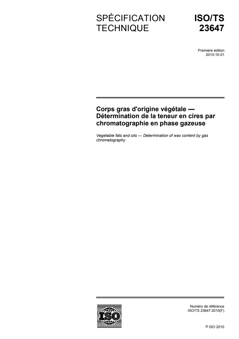 ISO/TS 23647:2010 - Corps gras d'origine végétale — Détermination de la teneur en cires par chromatographie en phase gazeuse
Released:9/23/2010