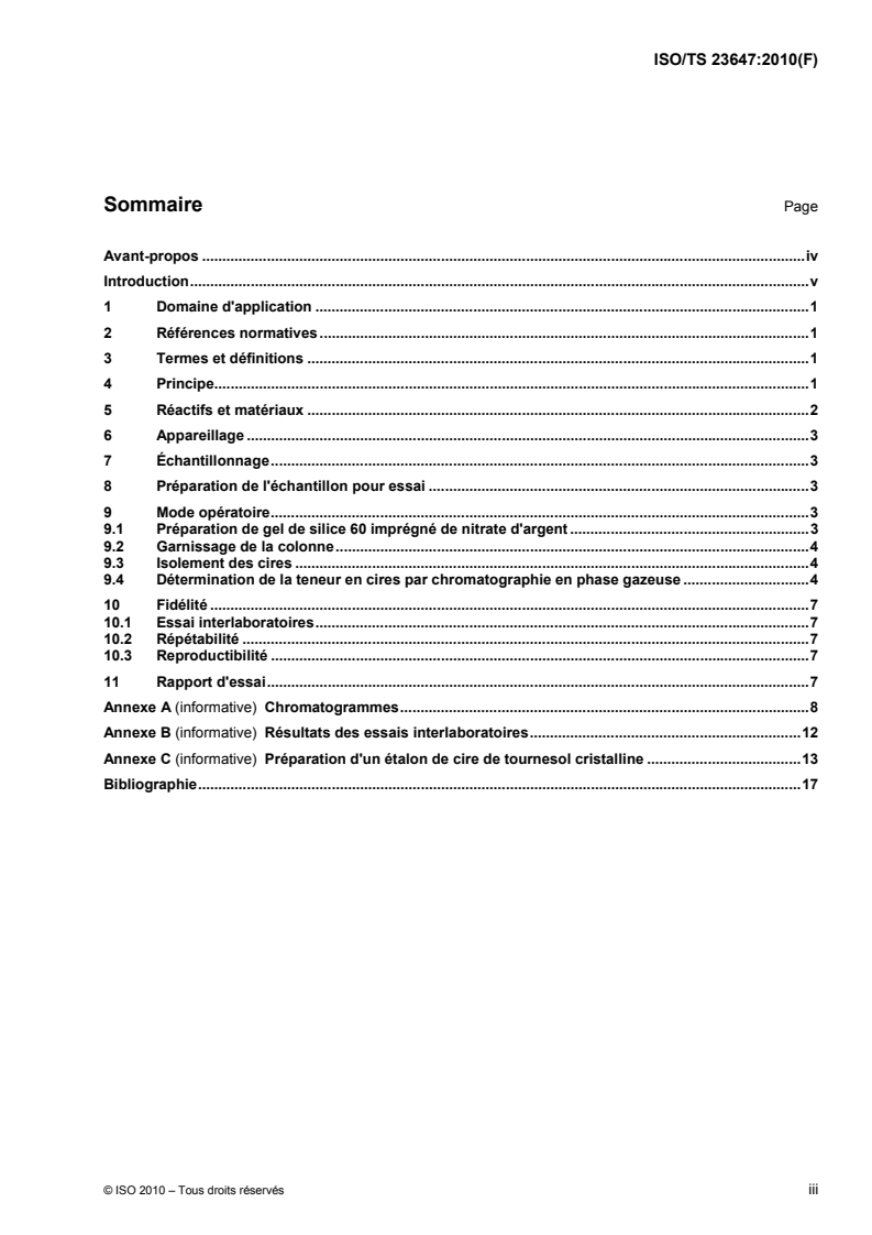 ISO/TS 23647:2010 - Corps gras d'origine végétale — Détermination de la teneur en cires par chromatographie en phase gazeuse
Released:9/23/2010