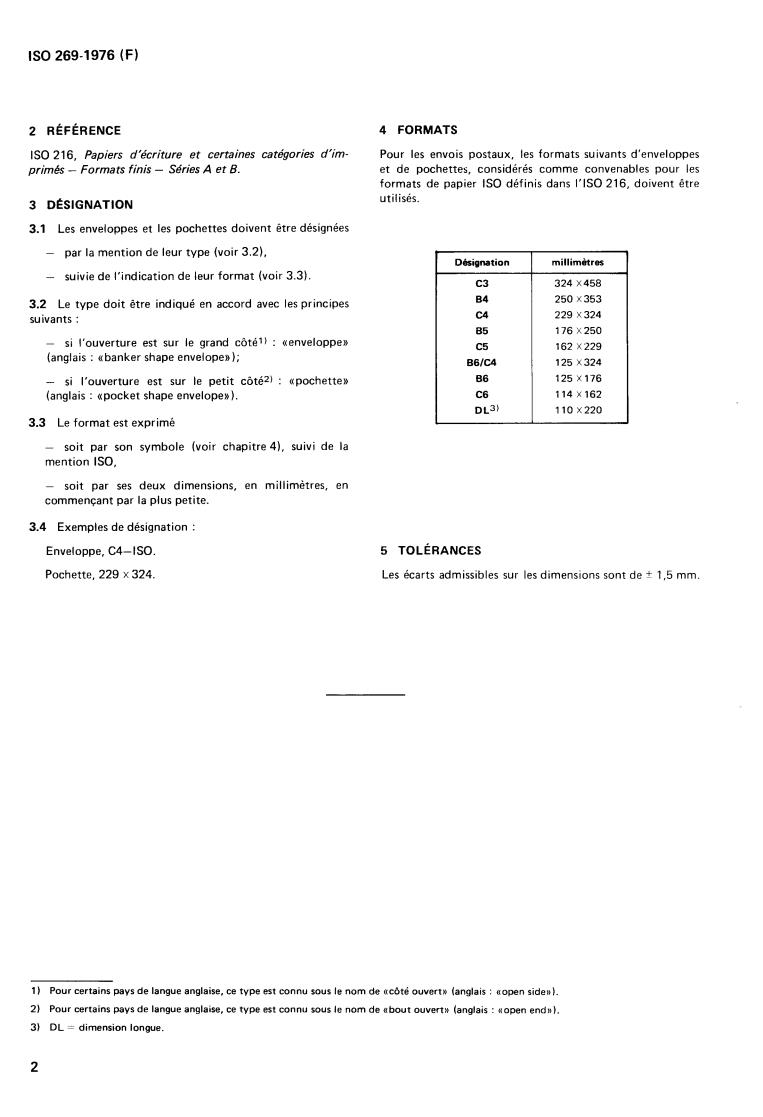 ISO 269:1976 ISO 269:1976 - Correspondence envelopes — Designation and sizes
Released:9/1/1976 - Page 4 preview