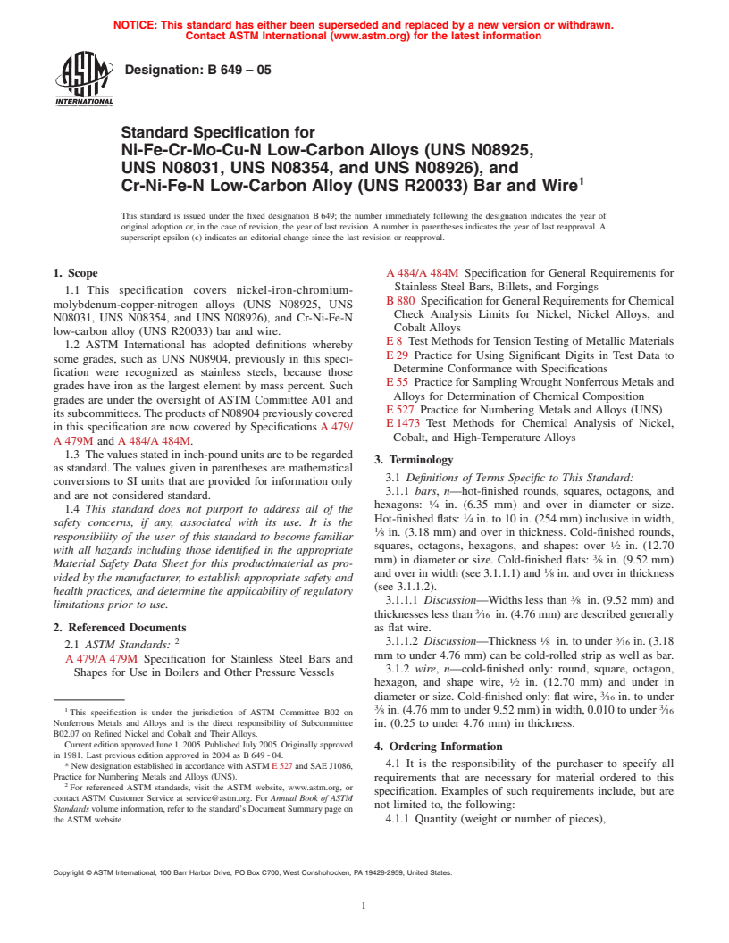 ASTM B649-05 - Standard Specification for Ni-Fe-Cr-Mo-Cu-N Low-Carbon Alloys (UNS N08925, UNS N08031, UNS N08354, and UNS N08926), and Cr-Ni-Fe-N Low-Carbon Alloy (UNS R20033) Bar and Wire