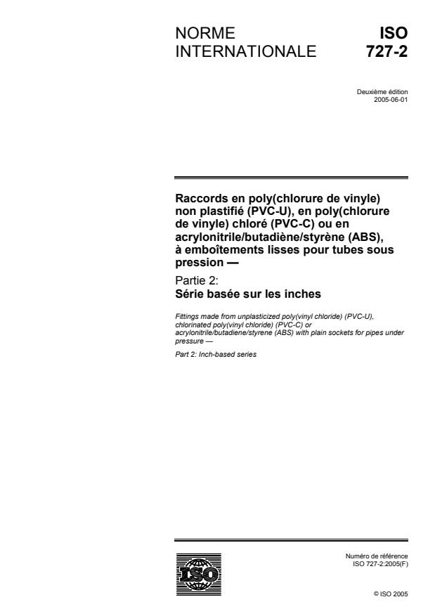 ISO 727-2:2005 - Raccords en poly(chlorure de vinyle) non plastifié (PVC-U), en poly(chlorure de vinyle) chloré (PVC-C) ou en acrylonitrile/butadiene/styrene (ABS), a emboîtements lisses pour tubes sous pression