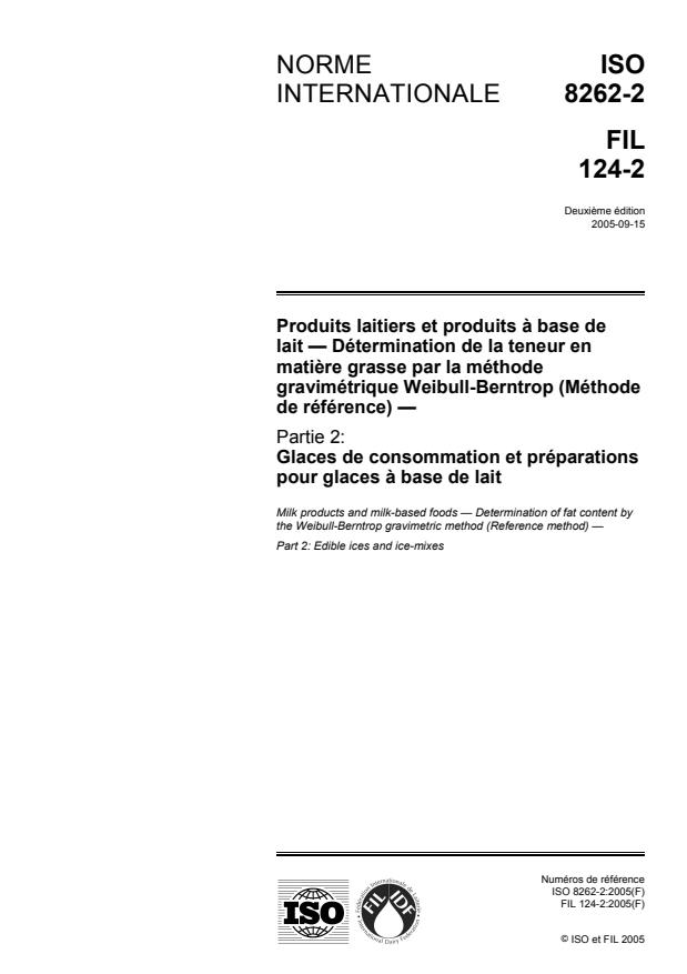 ISO 8262-2:2005 - Produits laitiers et produits a base de lait -- Détermination de la teneur en matiere grasse par la méthode gravimétrique Weibull-Berntrop (Méthode de référence)