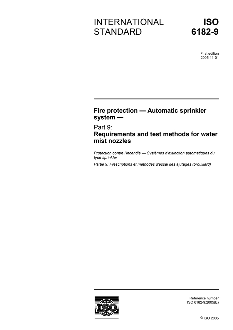 ISO 6182-9:2005 - Fire protection — Automatic sprinkler system — Part 9: Requirements and test methods for water mist nozzles
Released:10/27/2005