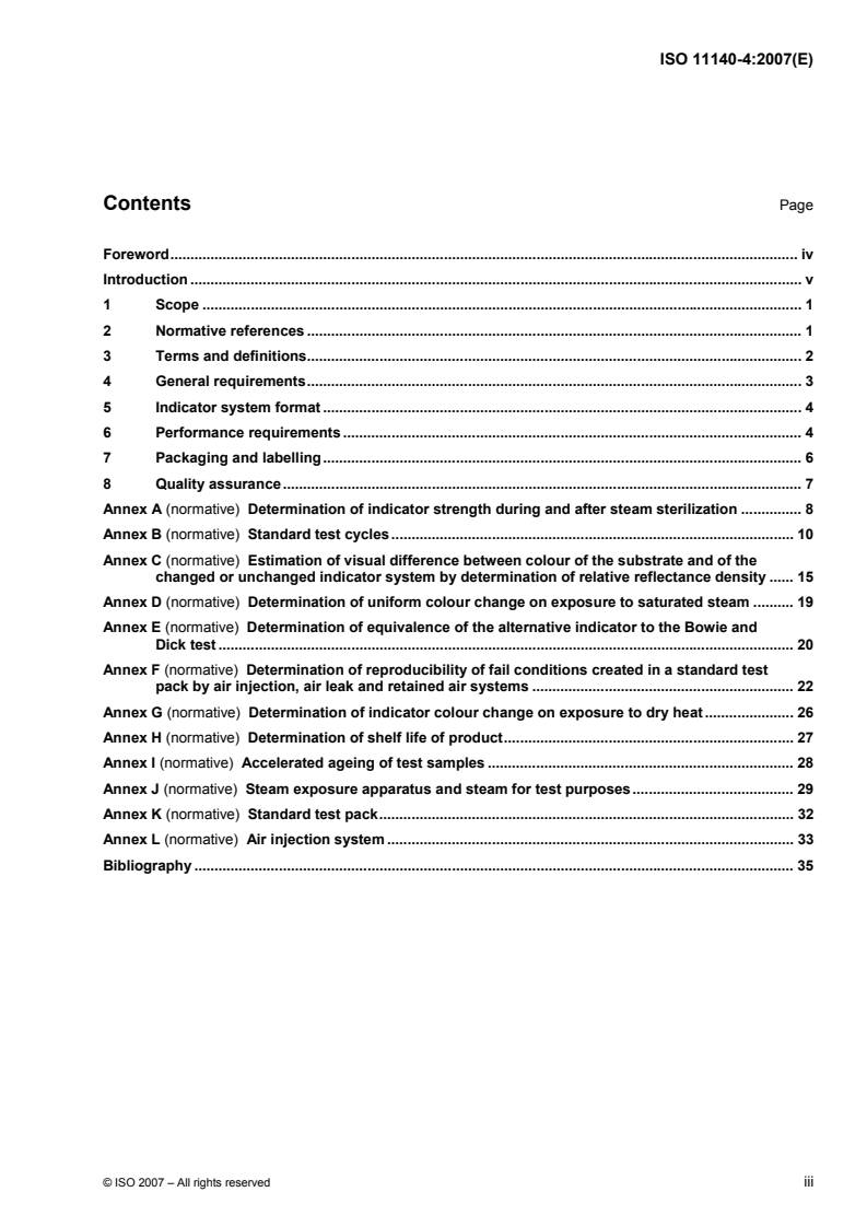 ISO 11140-4:2007 - Sterilization of health care products — Chemical indicators — Part 4: Class 2 indicators as an alternative to the Bowie and Dick-type test for detection of steam penetration
Released:3/15/2007