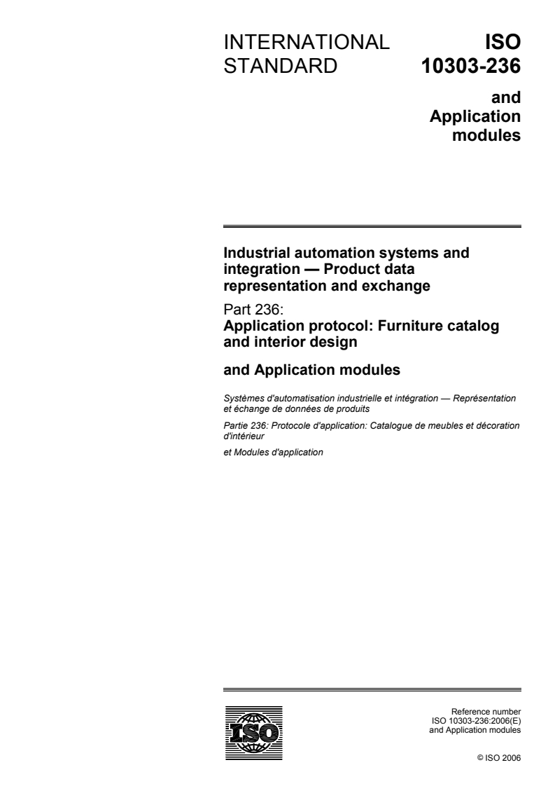 ISO 10303-236:2006 - Industrial automation systems and integration — Product data representation and exchange — Part 236: Application protocol: Furniture catalog and interior design
Released:12. 12. 2006