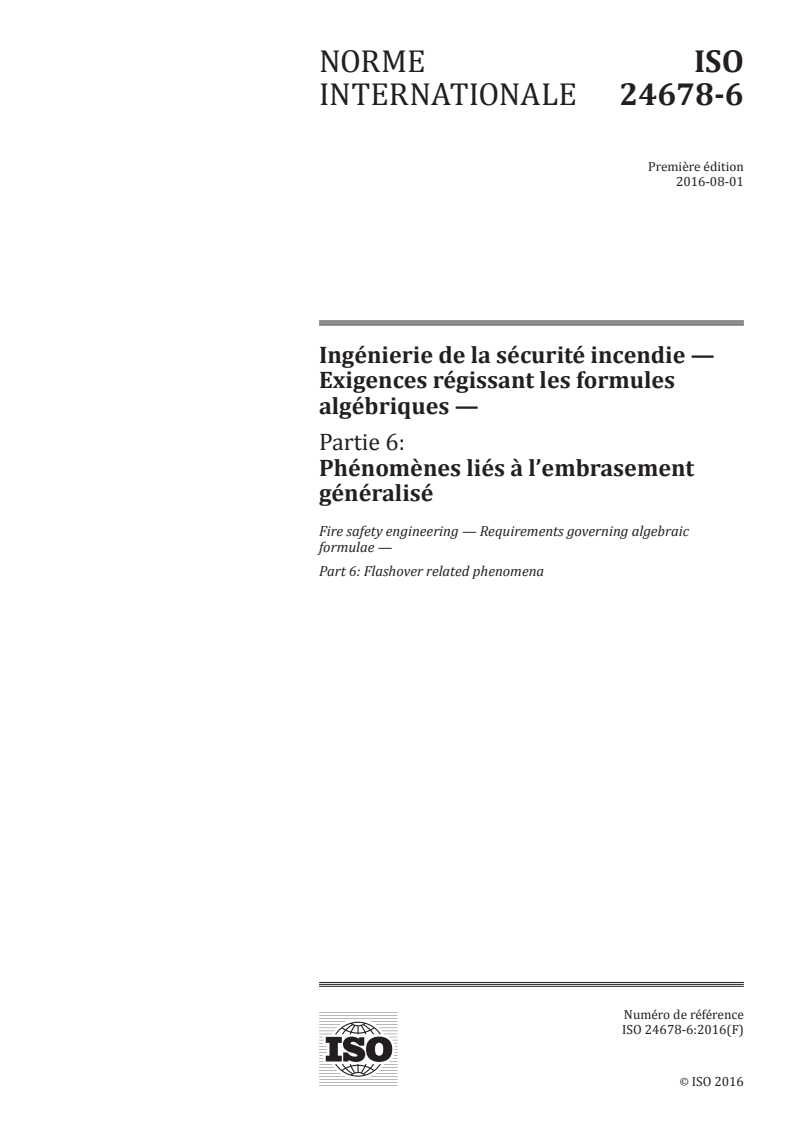 ISO 24678-6:2016 - Ingénierie de la sécurité incendie — Exigences régissant les formules algébriques — Partie 6: Phénomènes liés à l'embrasement généralisé
Released:10/10/2016