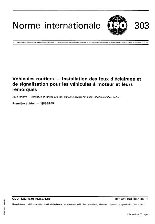 ISO 303:1986 - Véhicules routiers -- Installation des feux d'éclairage et de signalisation pour les véhicules a moteur et leurs remorques