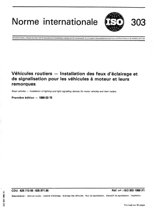 ISO 303:1986 - Véhicules routiers -- Installation des feux d'éclairage et de signalisation pour les véhicules a moteur et leurs remorques