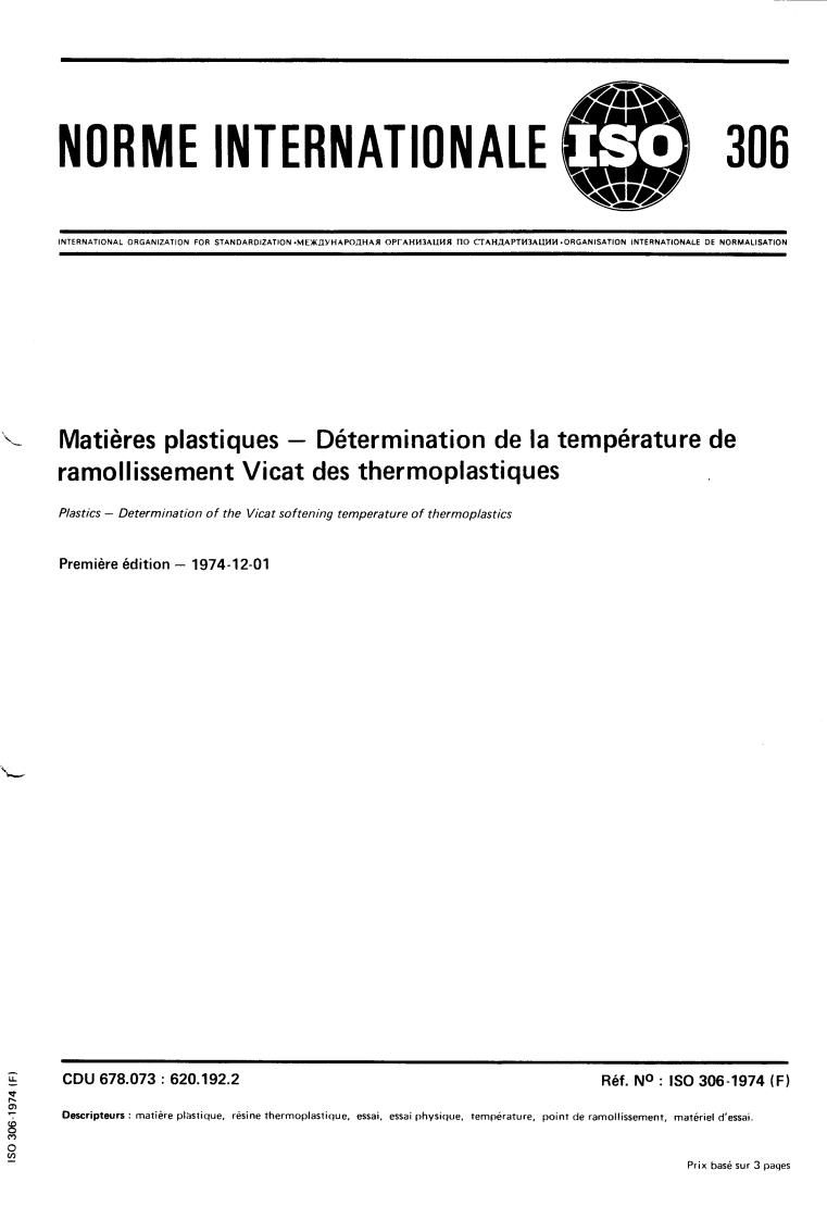 ISO 306:1974 - Plastics — Determination of the Vicat softening temperature of thermoplastics
Released:12/1/1974