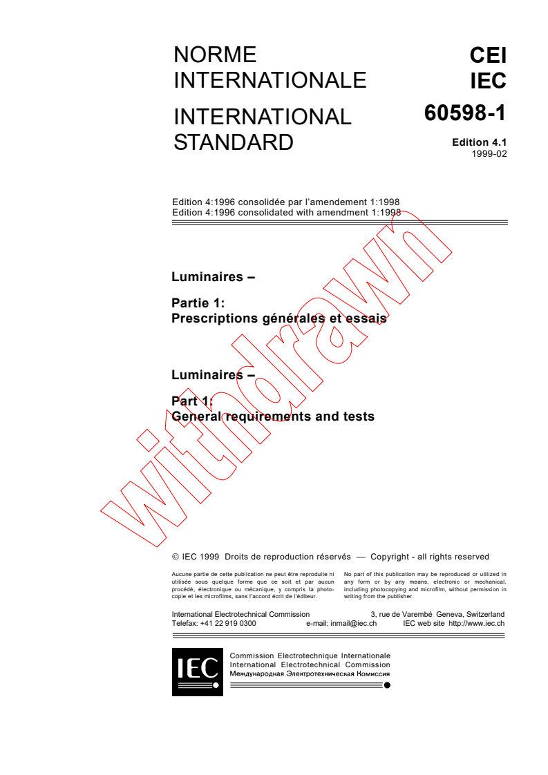 IEC 60598-1:1996+AMD1:1998 CSV - Luminaires - Part 1: General requirements and tests
Released:2/10/1999
Isbn:2831846471