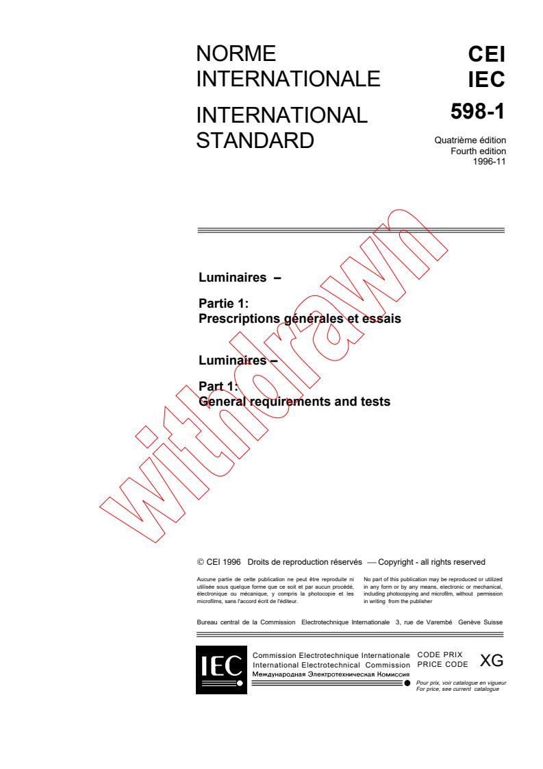 IEC 60598-1:1996 - Luminaires - Part 1: General requirements and tests
Released:12/10/1996