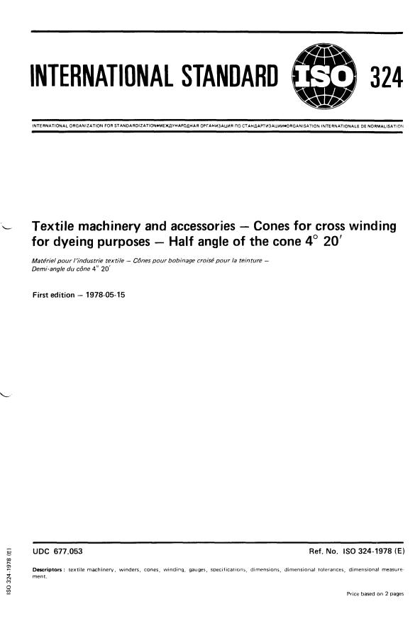 ISO 324:1978 - Textile machinery and accessories -- Cones for cross winding for dyeing purposes -- Half angle of the cone 4 degrees 20'