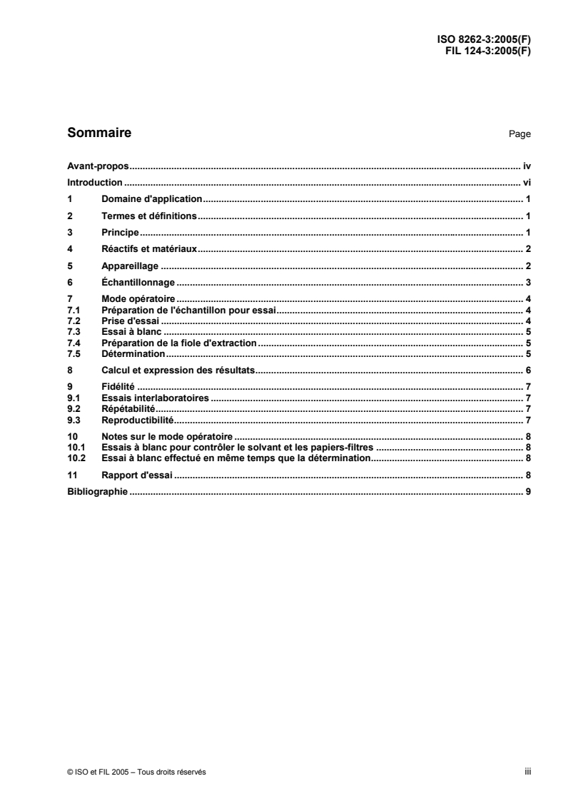 ISO 8262-3:2005 - Produits laitiers et produits à base de lait — Détermination de la teneur en matière grasse par la méthode gravimétrique Weibull-Berntrop (Méthode de référence) — Partie 3: Cas particuliers
Released:10/31/2005