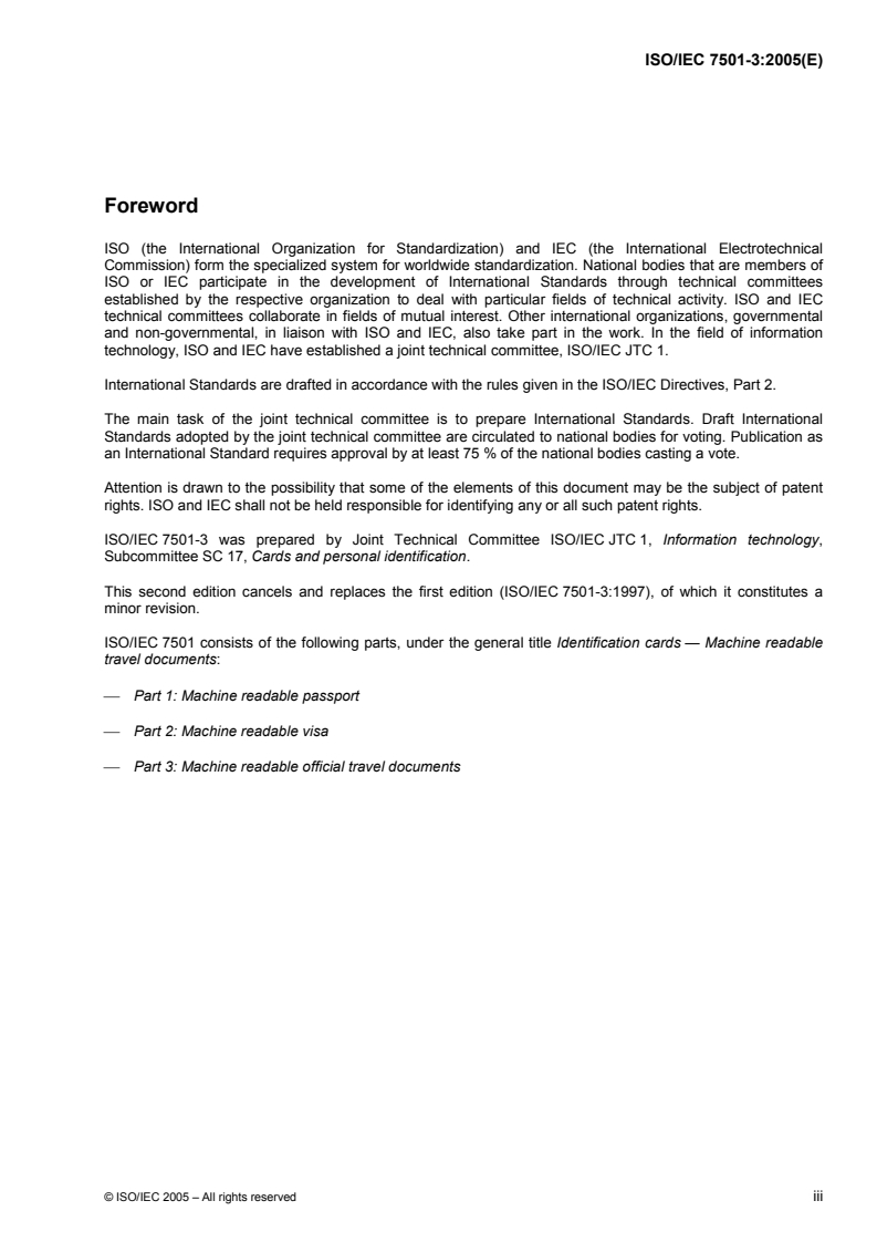 ISO/IEC 7501-3:2005 - Identification cards — Machine readable travel documents — Part 3: Machine readable official travel documents
Released:10/27/2005