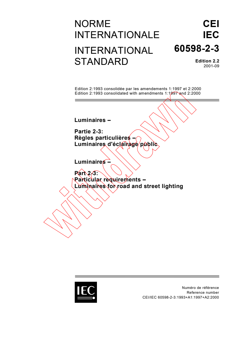 IEC 60598-2-3:1993+AMD1:1997+AMD2:2000 CSV - Luminaires - Part 2-3: Particular requirements - Luminaires for road and street lighting
Released:9/26/2001
Isbn:2831859700