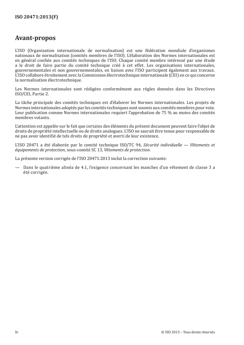 ISO 20471:2013 ISO 20471:2013 - Vêtements à haute visibilité — Méthodes d'essai et exigences
Released:5/23/2013 - Page 4 preview