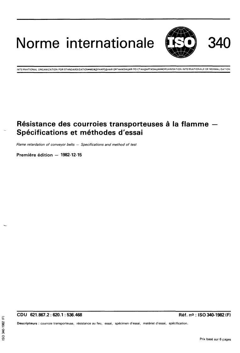 ISO 340:1982 - Flame retardation of conveyor belts — Specifications and method of test
Released:12/1/1982