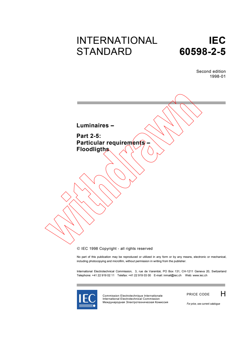 IEC 60598-2-5:1998 - Luminaires - Part 2-5: Particular requirements - Floodlights
Released:1/30/1998