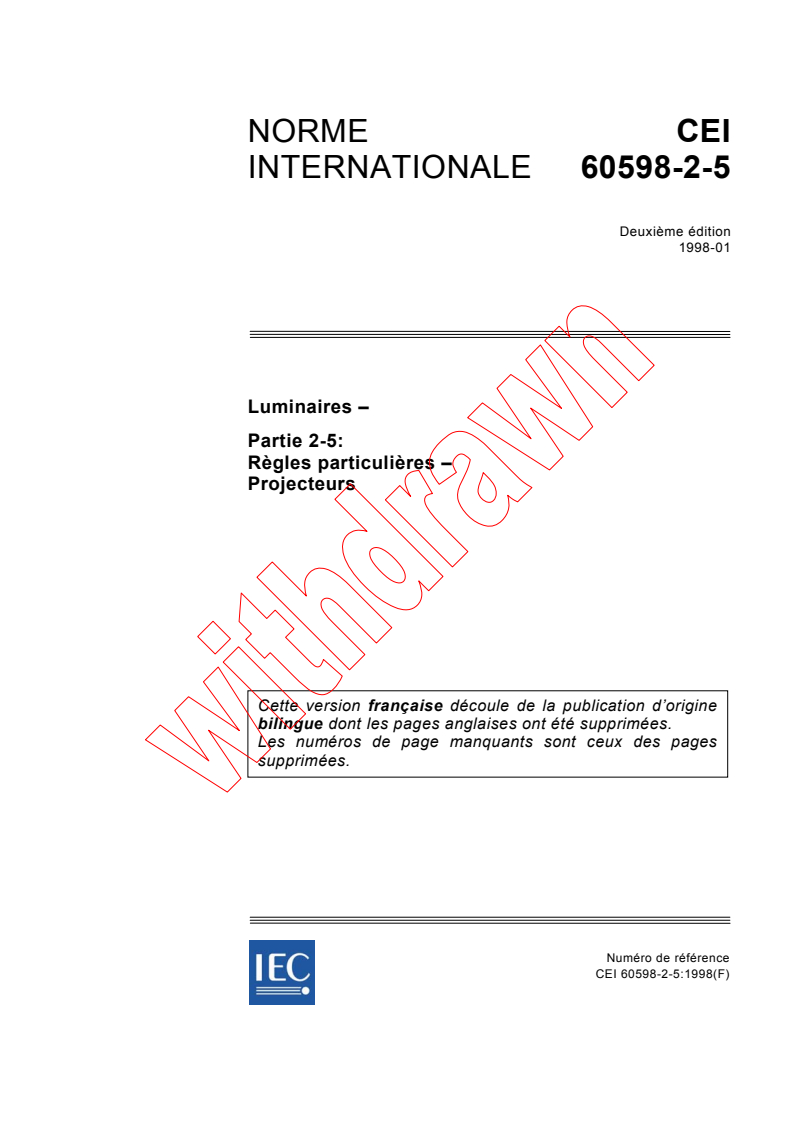 IEC 60598-2-5:1998 - Luminaires - Partie 2-5: Règles particulières - Projecteurs
Released:1/30/1998