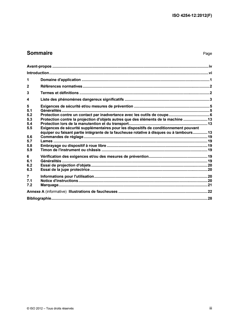 ISO 4254-12:2012 - Matériel agricole — Sécurité — Partie 12: Faucheuses rotatives à disques, faucheuses rotatives à tambours et faucheuses-broyeuses
Released:6/14/2012